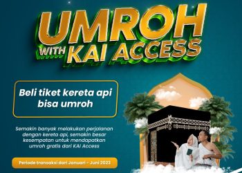Tingkatkan Terus Transaksi di KAI Access, Dapatkan Hadiah Perjalanan Umroh Gratis